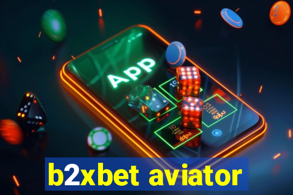 b2xbet aviator